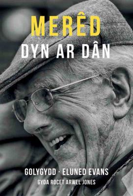 A picture of 'Merêd: Dyn ar Dân (elyfr)' 
                      by Eluned Evans, Rocet Arwel Jones (ed.)